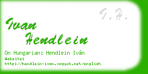 ivan hendlein business card