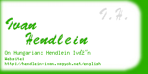 ivan hendlein business card